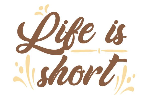 Download Life is Short Quotes Design - Short quotes Collection